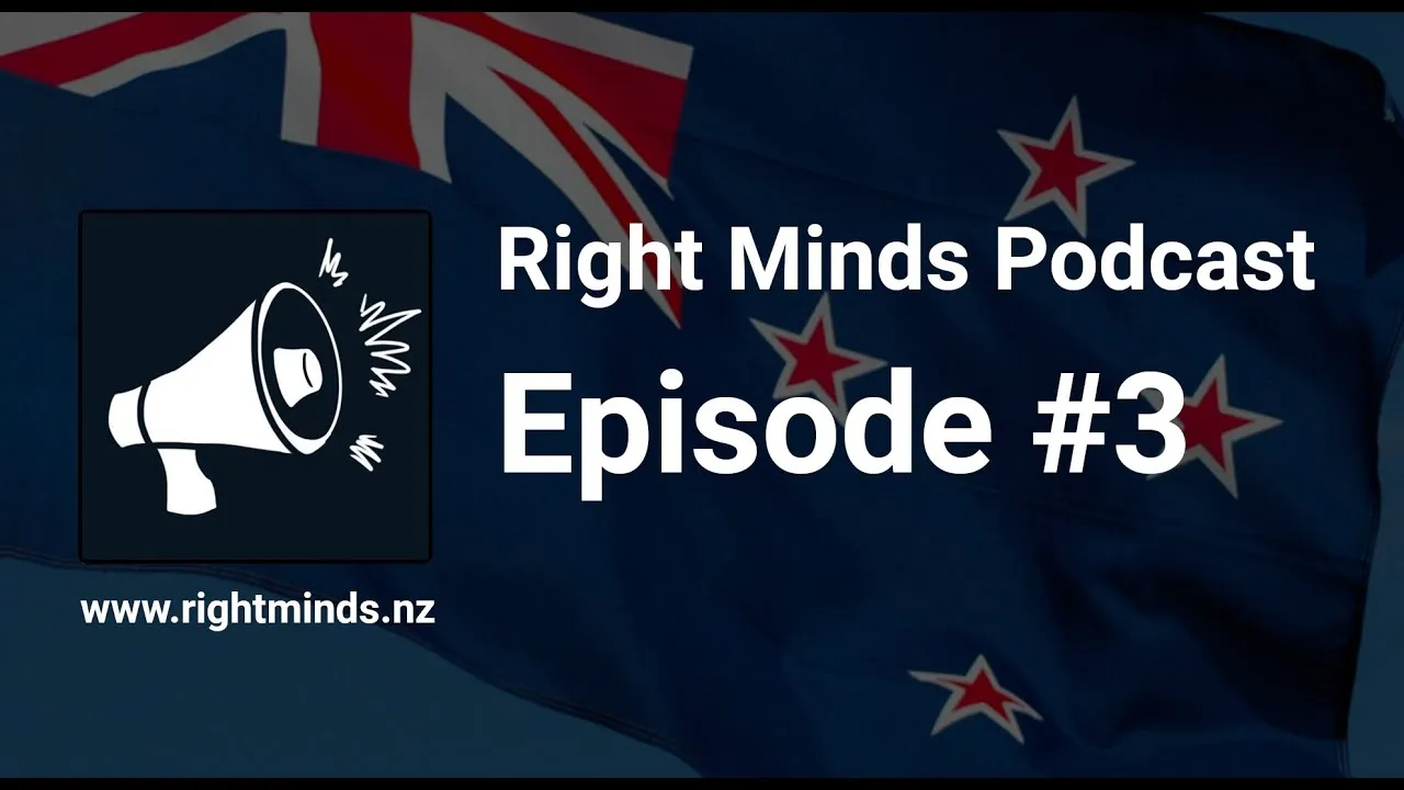 Right Minds NZ Podcast: CGT, worshipping Easter, hate speech & Media propaganda