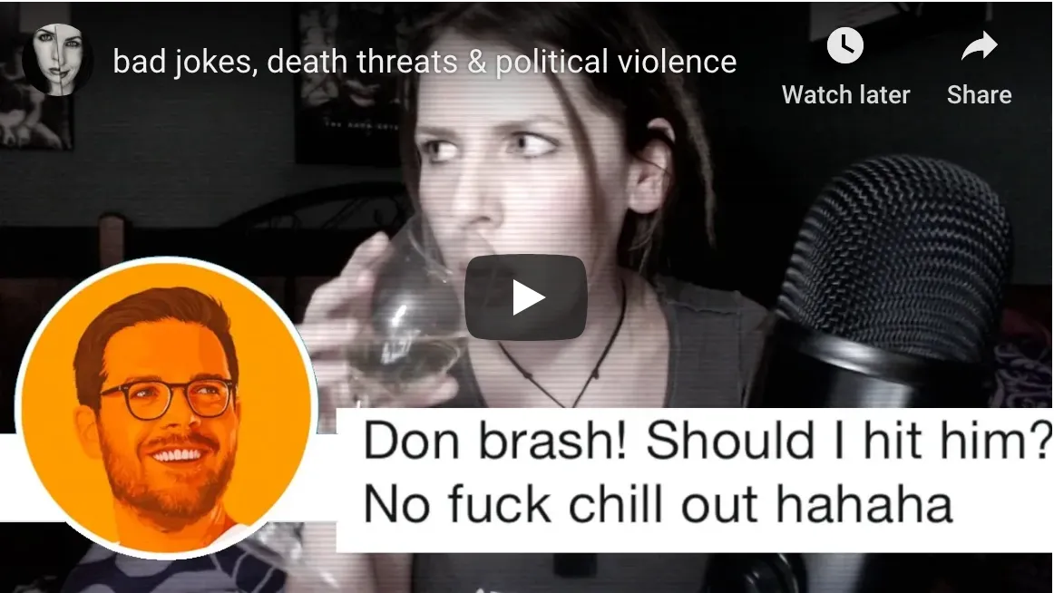 Bad jokes, death threats & political violence