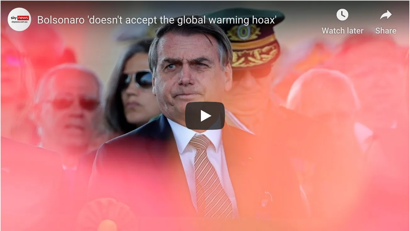 Bolsonaro ‘Doesn’t Accept the Global Warming Hoax’