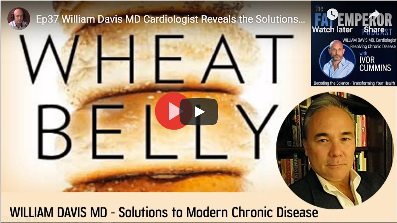 William Davis MD Cardiologist Reveals the Solutions to Modern Chronic Disease