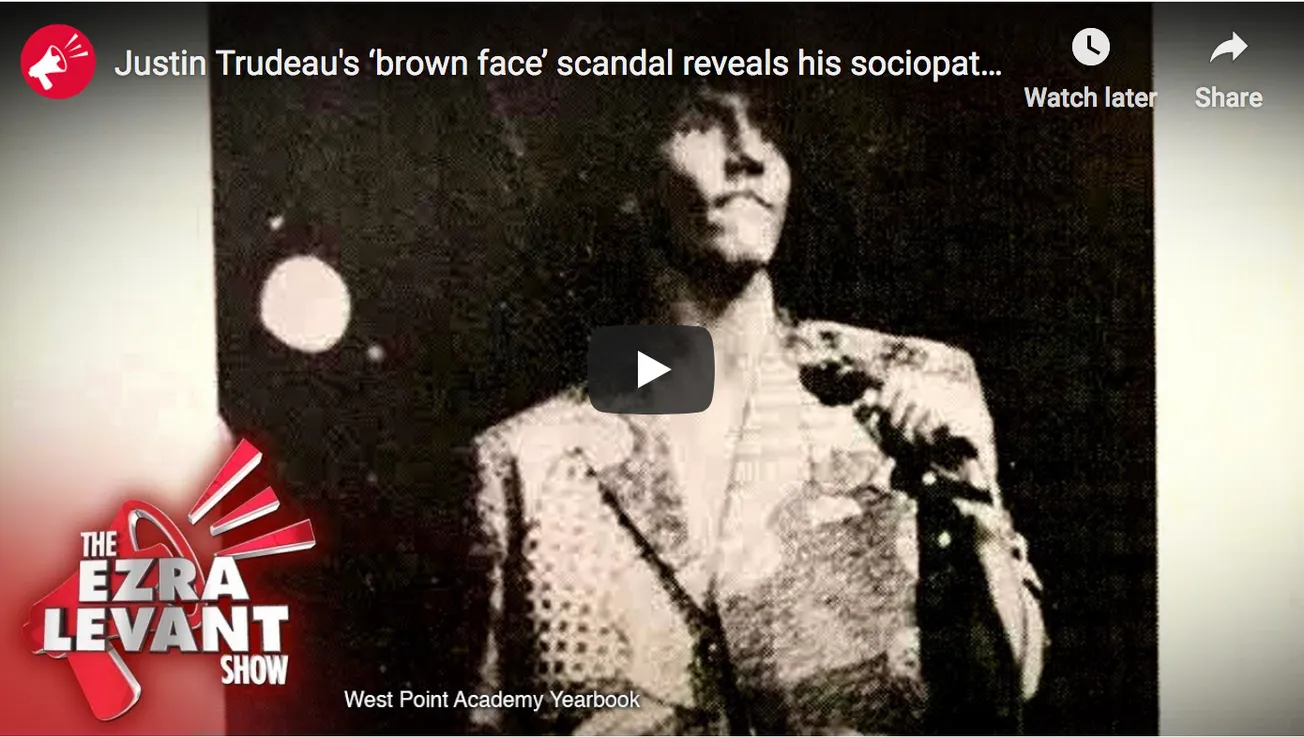 Justin Trudeau’s ‘Brown Face’ Scandal Reveals his Sociopath Nature