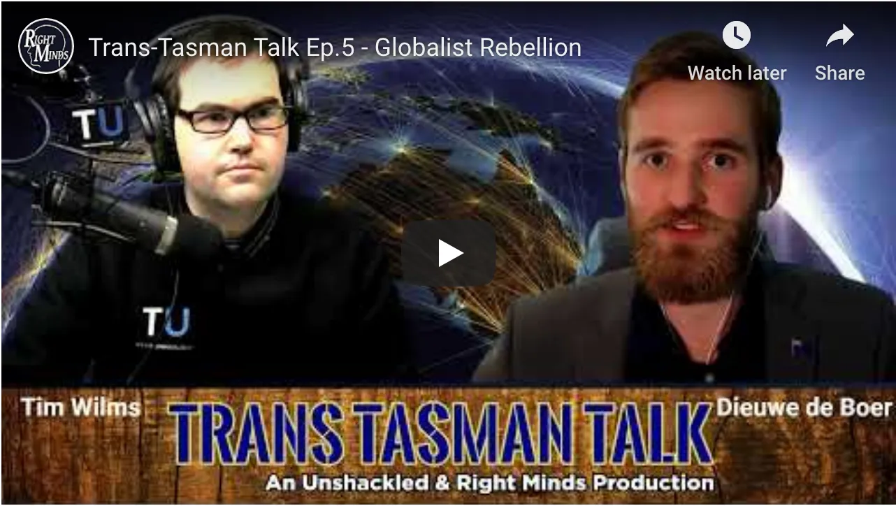 Trans-Tasman Talk Ep.5 – Globalist Rebellion