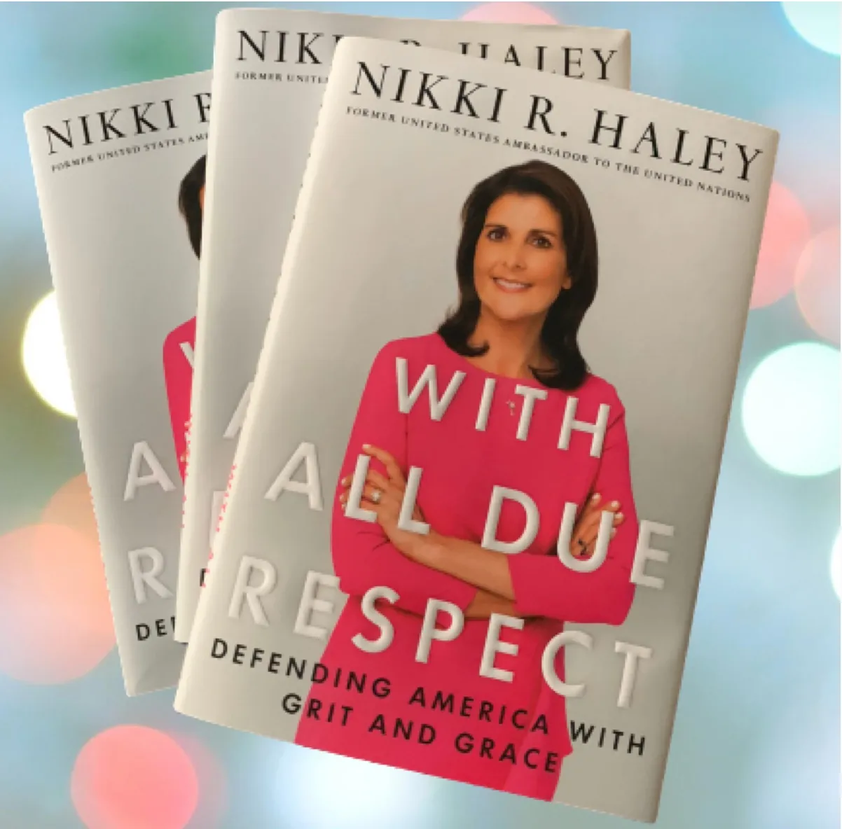 BFD Book Review: With All Due Respect by Nikki R. Haley