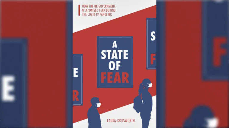 ‘A State of Fear’: New Book Exposes UK’s Unethical Psyops Team That Ramps up Anxiety over COVID-19 to Control a Compliant Public