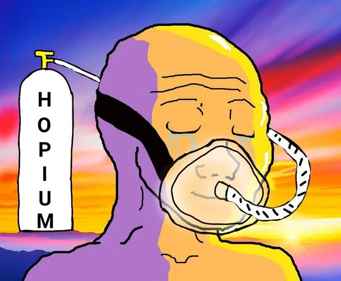 National Huffing Hopium; Hope Dies Last