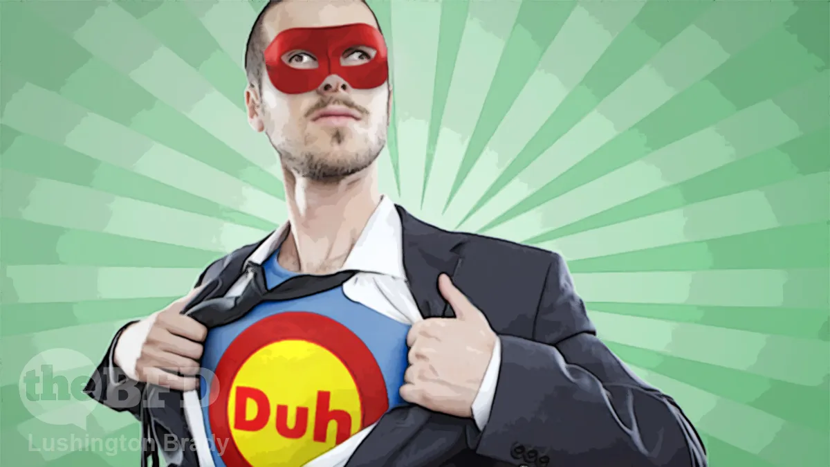 This Looks Like a Job for Captain Obvious!